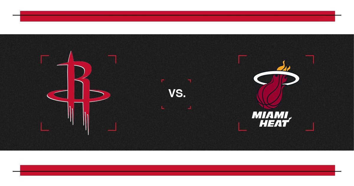 Houston Rockets vs. Miami Heat Houston Toyota Center