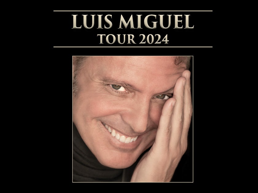 Luis Miguel Tour 2024 Tickets: Get Your Seats Now!