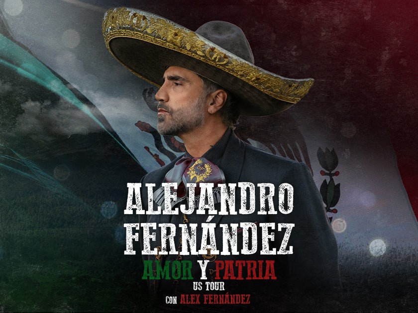 More Info for Alejandro Fernandez AMOR Y PATRIA US TOUR