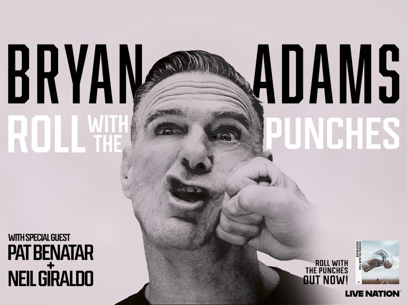 More Info for Bryan Adams: Roll with the Punches w/ guest Pat Benatar & Neil Giraldo