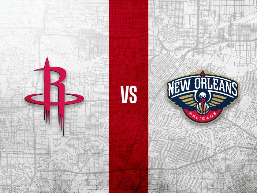 Houston Rockets vs. New Orleans Pelicans Houston Toyota Center