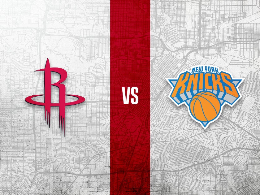 Houston Rockets vs. New York Knicks Houston Toyota Center